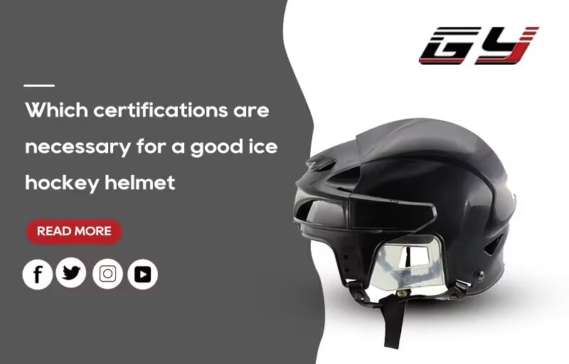 Which certifications are necessary for a good ice hockey helmet?